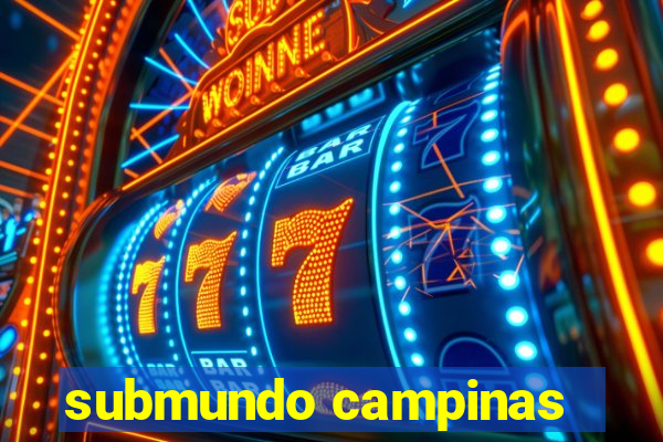 submundo campinas